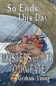 So Ends This Day: Masters of Our Own Fate